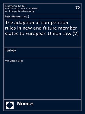 cover image of The adaption of competition rules in new and future member states to European Union Law (V)